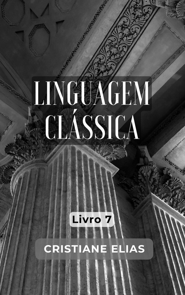 Capa do livro Linguagem Clássica 7, de Cristiane Elias
