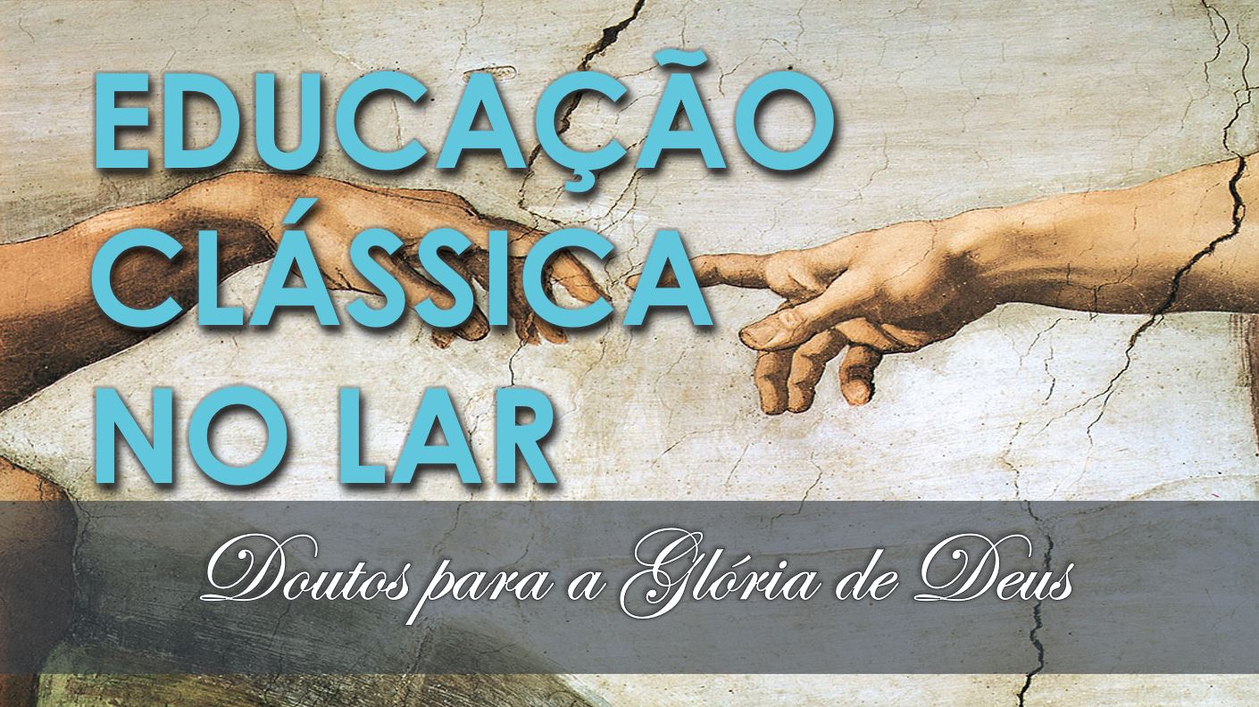 Capa do curso Educação Clássica no Lar, de Cristiane Elias